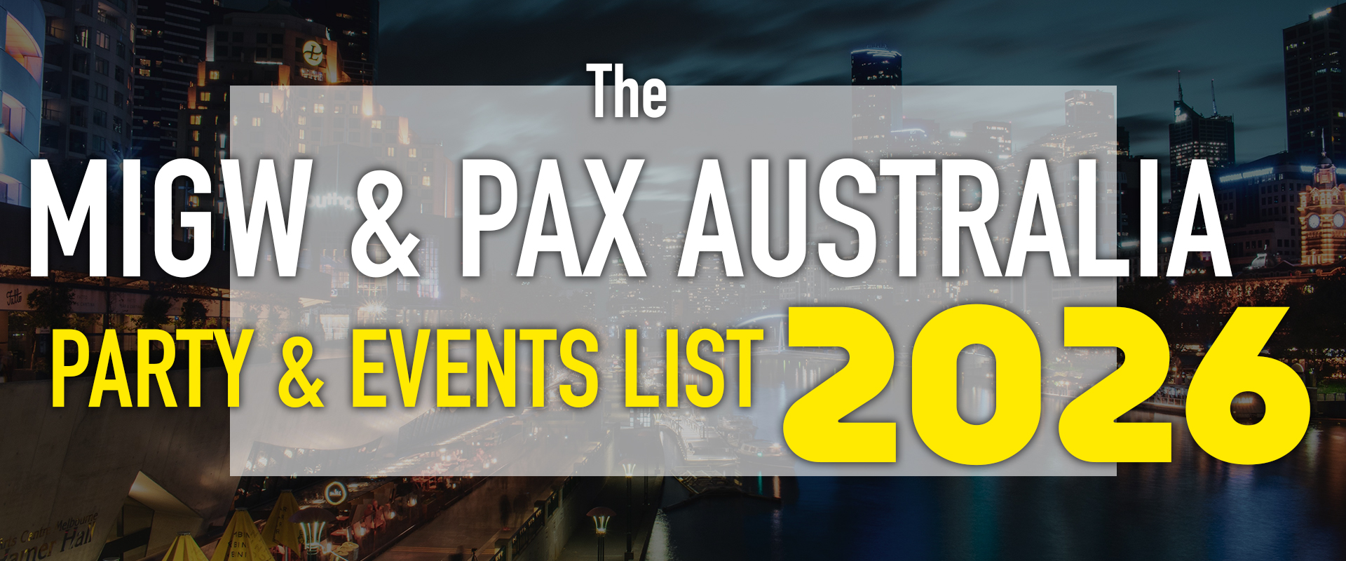 The AWESOME PAX Australia & MIGW 2026 Party & Events List